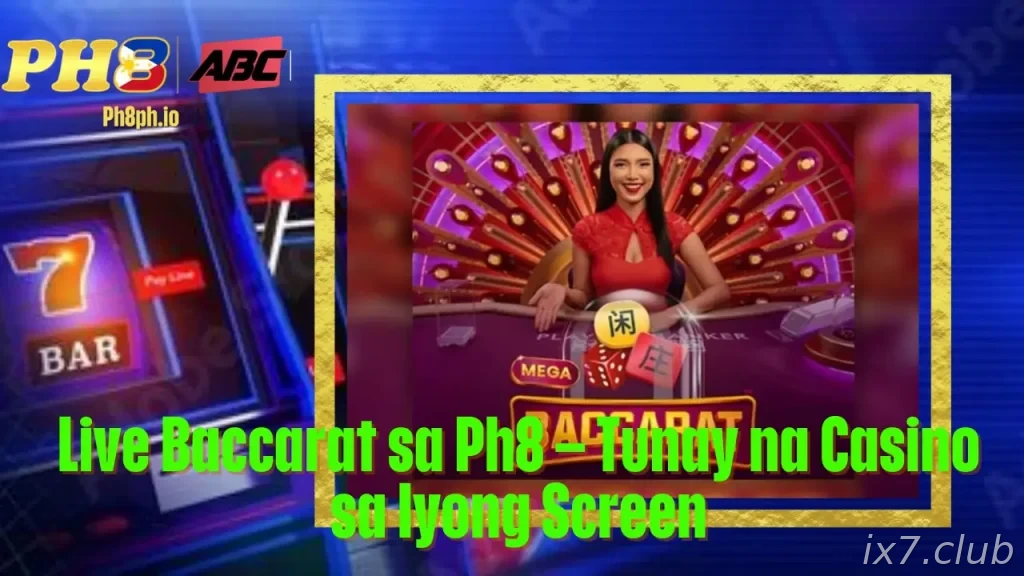 Live Baccarat sa IX7 Tunay na Casino sa Iyong Screen