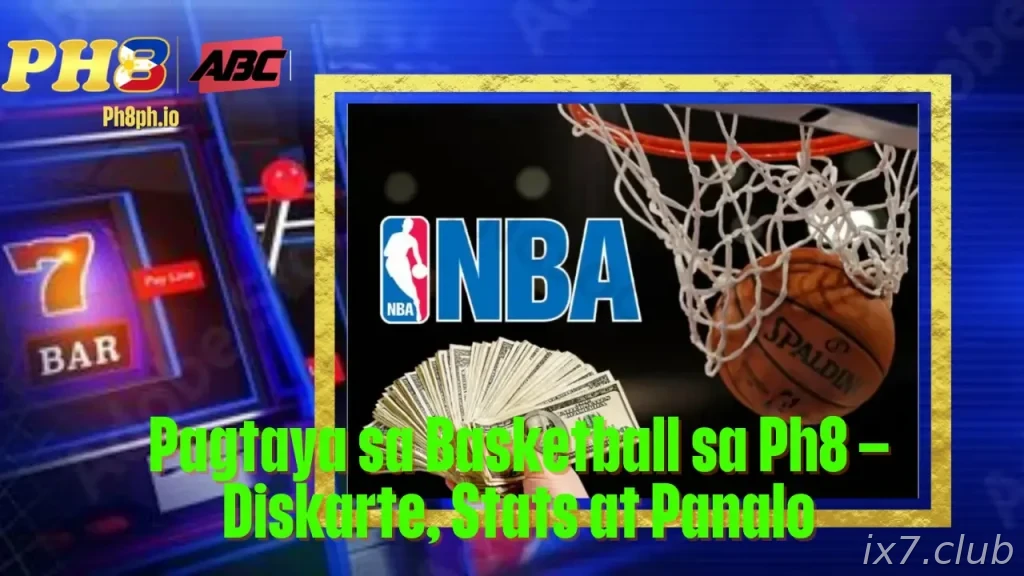Pagtaya sa Basketball sa IX7 Diskarte Stats at Panalo