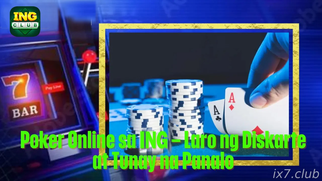 Online Poker on IX7 India - Tables, Skills & Tips